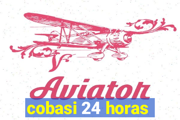 cobasi 24 horas